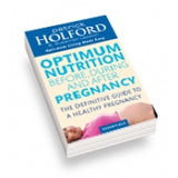 Patrick Holford Optimum Nutrition Before, During and After Pregnancy Book